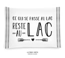Coussin Ce qui se passe au lac reste au lac!“